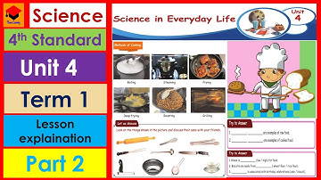 Science in Everyday Life- Part 2- 4th Std- Science- Unit 4- Pages 117 to 121- Term 1- Lesson Explain