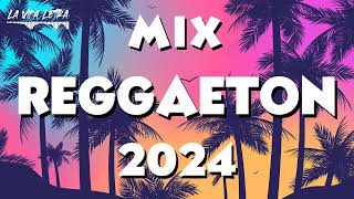 MIX REGGAETON 2024   LO MAS SONADO DEL REGGAETON   MIX MUSICA 2024