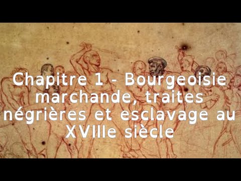 4E Histoire Révisions Bourgeoisie marchande, traites négrières et ...