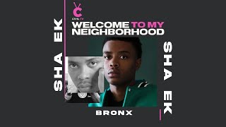 #CivilTV: Sha EK "Welcome to My Neighborhood: The Bronx"