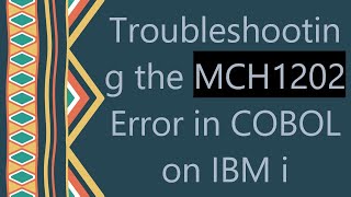 Troubleshooting the MCH1202 Error in COBOL on IBM i News