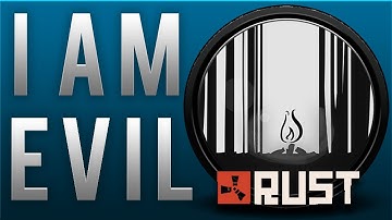 First Time On Rust! (IM EVIL!) Friend?!?