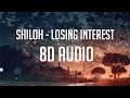 Shiloh – Losing Interest 「 8D Audio」✔