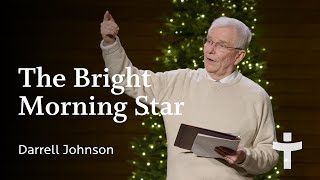 The Bright Morning Star - Darrell Johnson | December 24, 2023 by Tenth Church 517 views 4 months ago 22 minutes