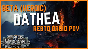 Vault of the Incarnates: Dathea Heroic | Resto Druid PoV | Beta Raid Testing