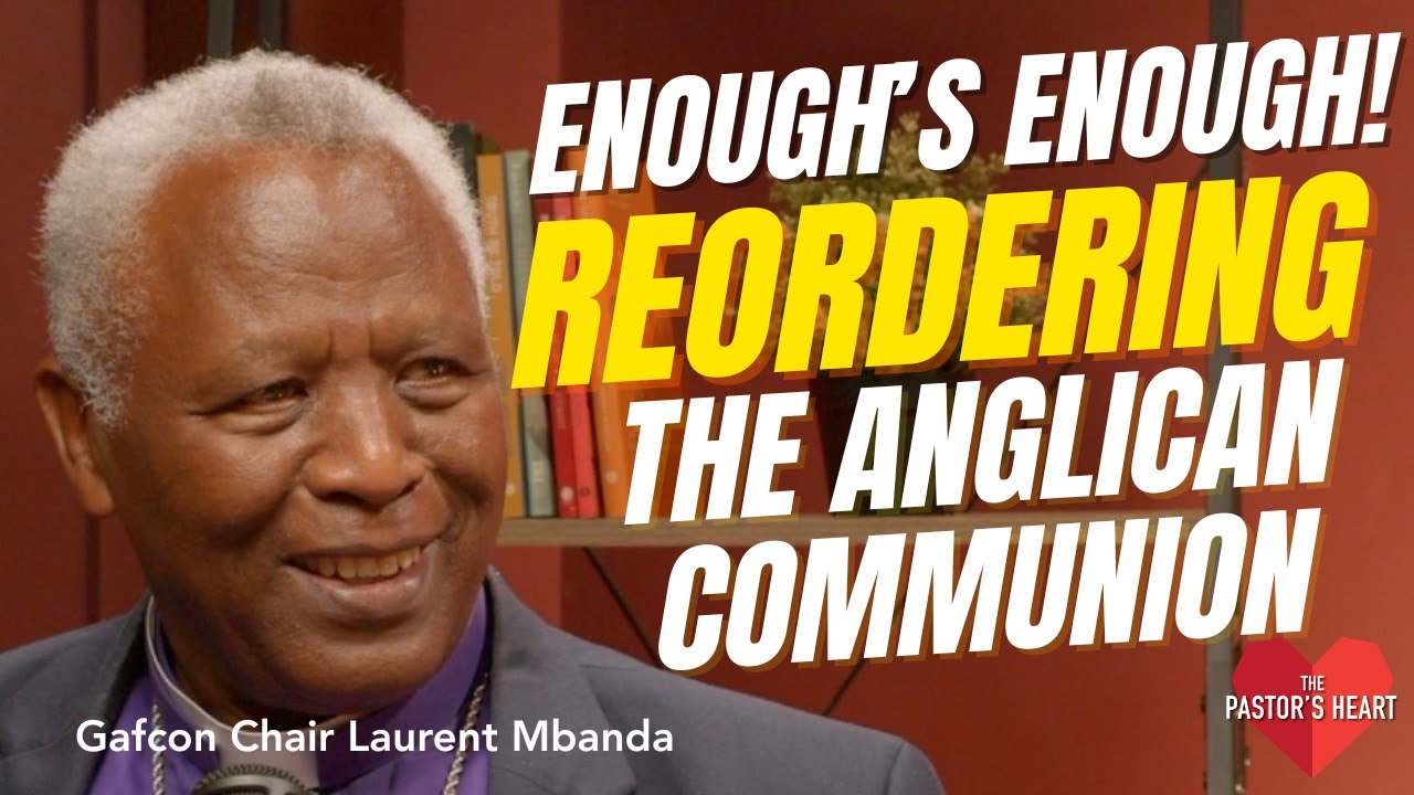 Хватит! — Переосмысление мирового англиканства с учётом Библии — с Лораном Мбандой