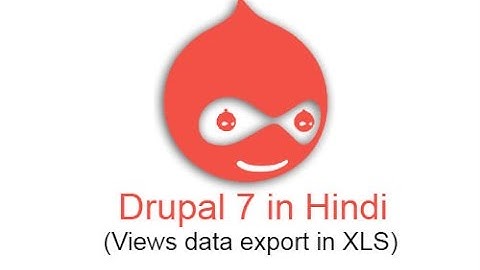 Drupal 7 Development Tutorials (Hindi and Urdu) -  Views data export in XLS file