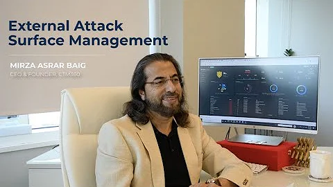 External Attack Surface Management Explained by Mr. Mirza Asrar Baig