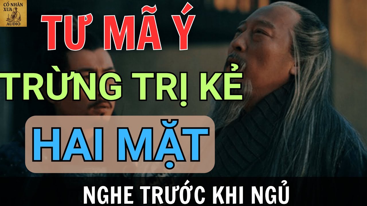 10 Bài Học Tư Mã Ý Dạy Bạn Trừng Trị Kẻ Tiểu Nhân | Audio Tam Quốc