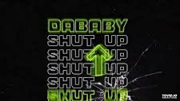 DaBaby - Shut Up (EARRAPE)