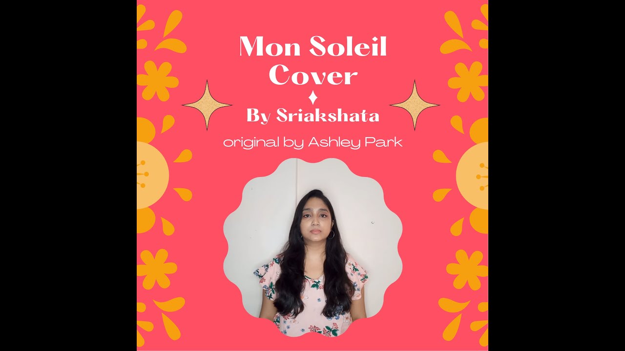 Mon Soleil (Cover) - Original by Ashley Park
