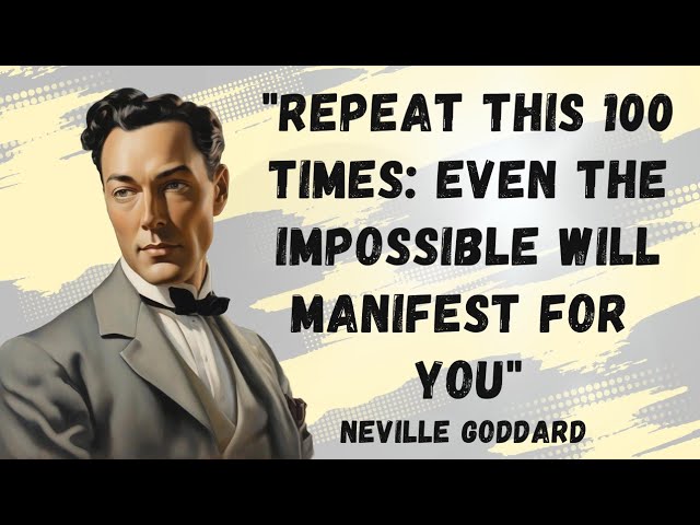 Outline Video "Repeat This 100 Times: Even the Impossible Will Manifest for You!"NEVILLE GODDARD