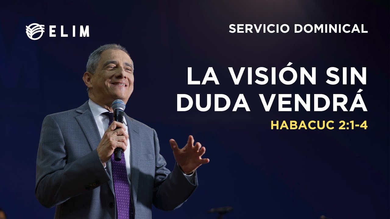 La visión sin duda vendrá | Habacuc 2:1-4