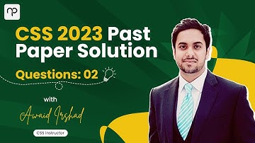 CSS 2023 Past paper Question No 2 with Solution