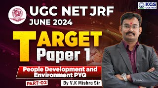 UGC NET/JRF June 2024 || Target Paper 1 | People Development & Environment PYQs | By V.K Mishra Sir