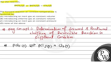 For the reaction, \[ \mathrm{PCl}_{5}(g) \rightleftharpoons \mathrm{PCl}_{3}(g)+\mathrm{Cl}_{2}(...