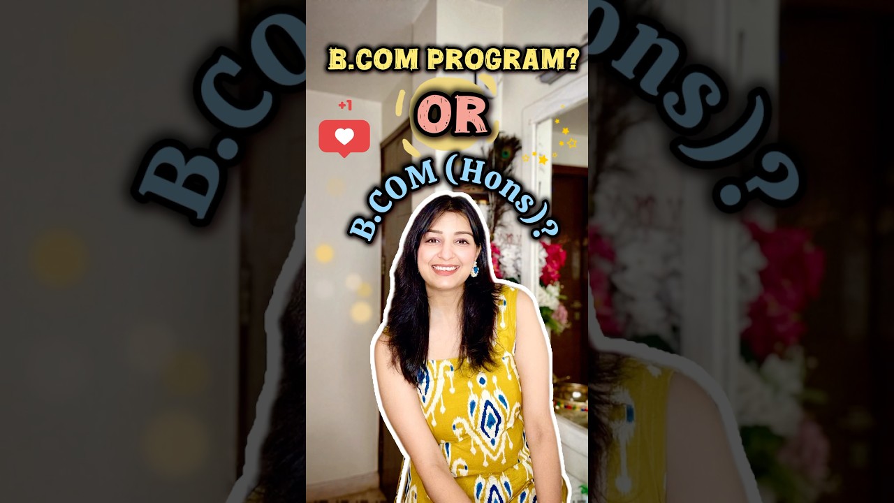 BCOM Hons vs BCOM Program? Watch to know Which one is for YOU 🔥