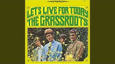 The Grass Roots Let S Live For Today Stereo Youtube