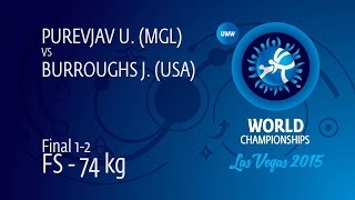 GOLD FS - 74 kg: J. BURROUGHS (USA) df. U. PUREVJAV (MGL) by TF, 12-4