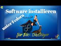 Software unter #fedora installieren für Ein- / Umsteiger