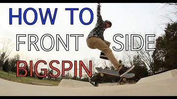 How To Frontside Bigspin Trick Tip