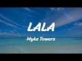 Myke Towers - LALA (Lyrics)