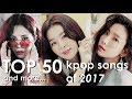 my top 50 kpop songs of 2017 ♡