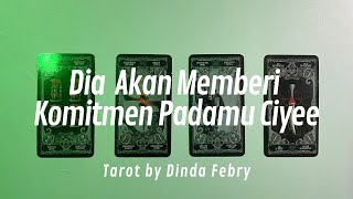 🔮 Tarot ~ Dia Akan Memberi Komitmen Padamu 🔮