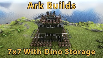 Ark Builds - 7x7 With Dino Storage