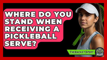 Where Do You Stand When Receiving A Pickleball Serve? - The Racket Xpert