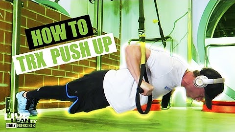 How To Do A TRX Push Up | Exercise Demonstration Video and Guide