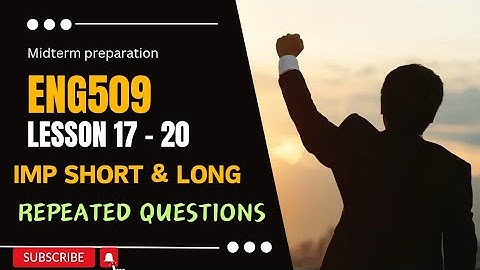 Eng509 Lesson 17-20/Eng509 Midterm preparation_most imp short+long questions_ 💯 Preparation #2024
