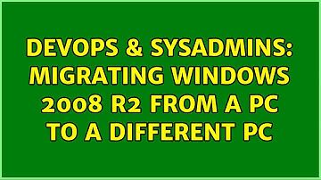 DevOps & SysAdmins: Migrating Windows 2008 R2 from a PC to a different PC (5 Solutions!!)