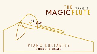 Mozart: The Magic Flute  Piano Lullabies (COMPLETE ALBUM)