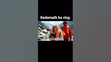 Kedarnath ka vlogging video 📸 #shorts #kedranath #monkeyvlog #vlog