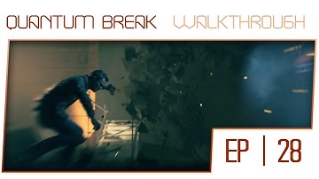 Quantum Break Walkthrough - Act 5 Part 2 [100% Completion]
