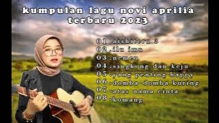 kumpulan lagu novi aprilia 2023 | live musik