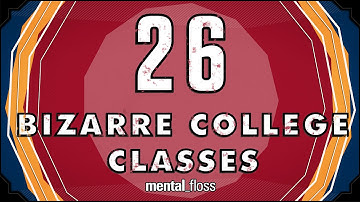 26 Bizarre College Classes - mental_floss on YouTube (Ep. 34) | Mental Floss