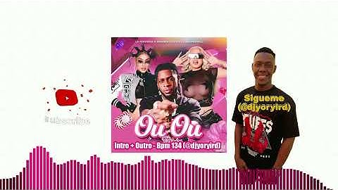 La Perversa, Wander Love, La Insuperable - Ou Ou (Remix) Intro + Outro - Bpm 134 (@djyoryird)