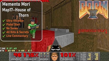 Memento Mori Map17 - House of Thorn [Doom 2, UV, Pistol, 100%]