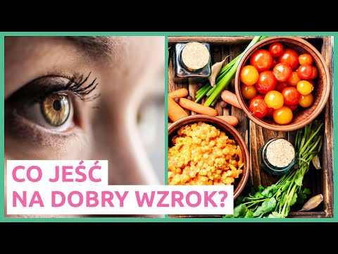 Co jeść na zdrowe na oczy? Dieta na wzrok