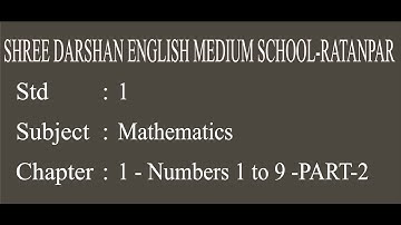 STD -1|SUB-Mathematics |CHAPTER-1| Numbers 1 to9|PART 2| darshanschool Ratanpar