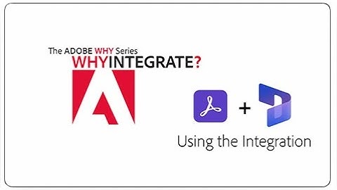 The Adobe WHY Series # 4 - Using the Integration With Dynamics