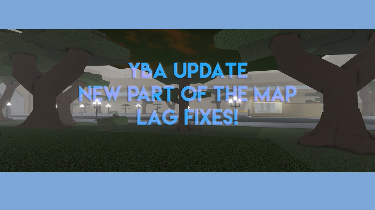 pic Yba Roblox Map yba map update lag fixing youtube