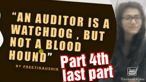 Auditing(part 136) An Auditor is a Watchdog, But Not a Bloodhound  (last part(4th)
