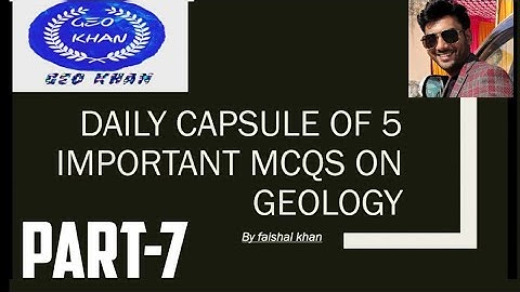 Important MCQs on Geology with proper explanation part-7