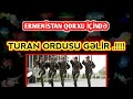 TURAN ORDUSU GELİR - Ermeniler Qorxurlar | 3 MİLYON ƏSGƏR QARABAĞDA İNŞALLAH .!!!!