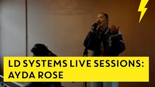 LD Systems Live Sessions | Ayda Rose Performs Original Song Psychic