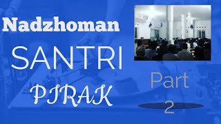 NADZHOMAN | SANTRI PIRAK ( PART 2 )