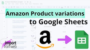 Scrape Amazon Product variations using Google Sheets
